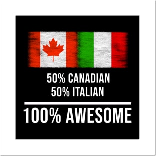 50% Canadian 50% Italian 100% Awesome - Gift for Italian Heritage From Italy Posters and Art